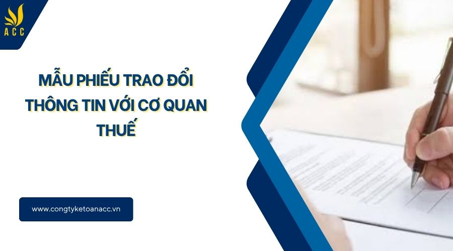 Mẫu phiếu trao đổi thông tin với cơ quan Thuế
