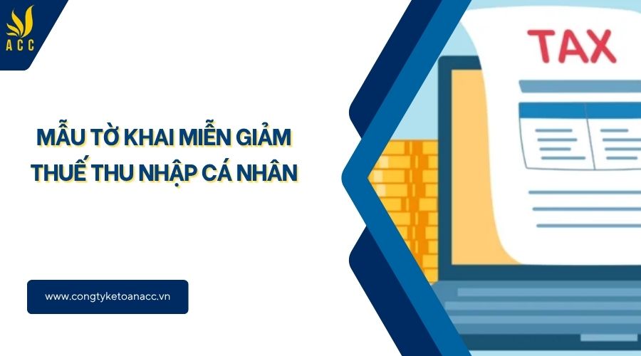 Mẫu tờ khai miễn giảm thuế thu nhập cá nhân