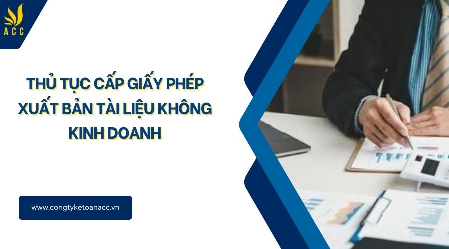 Thủ tục cấp giấy phép xuất bản tài liệu không kinh doanh