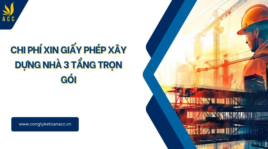 Chi phí xin giấy phép xây dựng nhà 3 tầng trọn gói