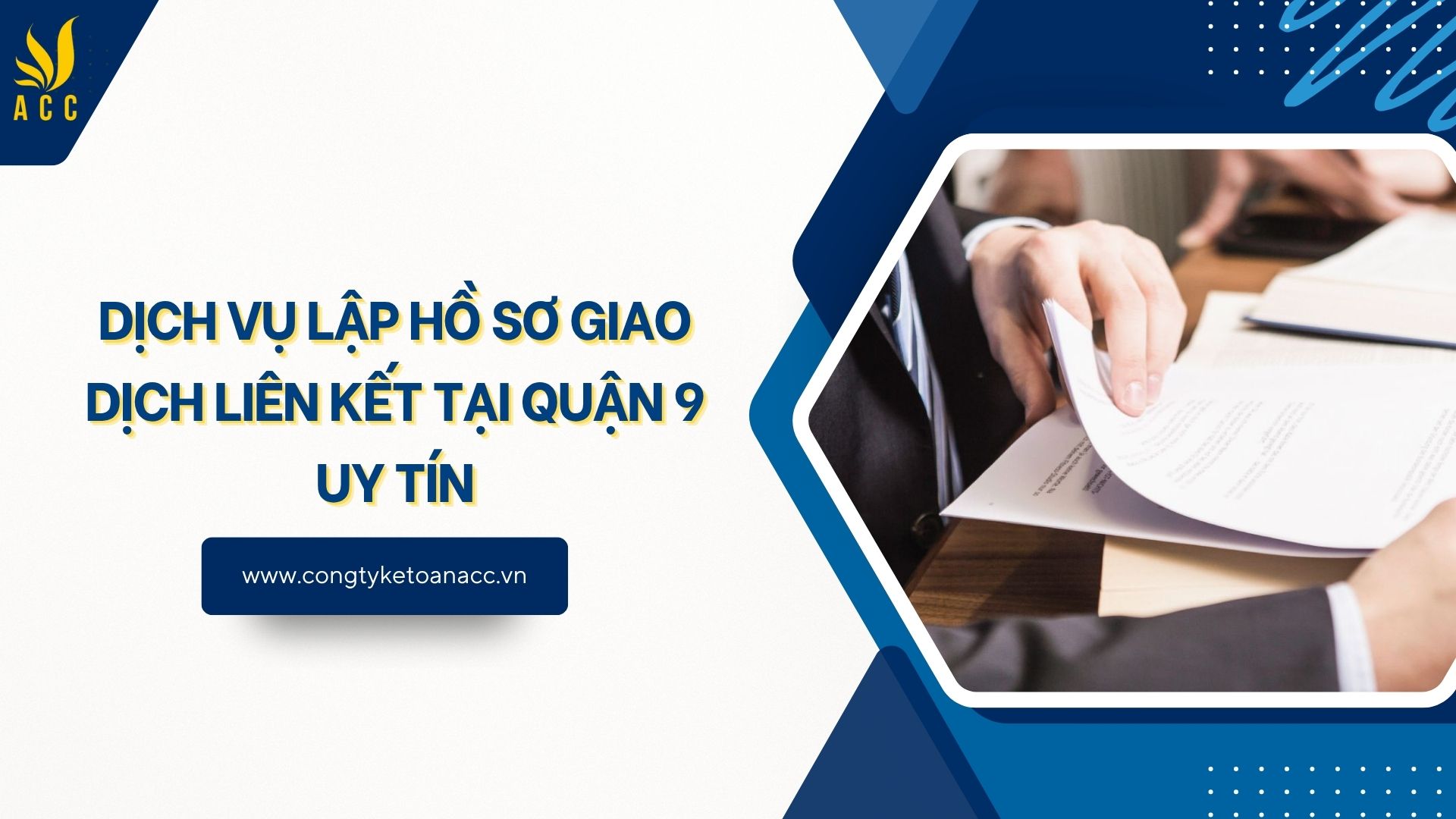 Dịch vụ lập hồ sơ giao dịch liên kết tại Quận 9 uy tín