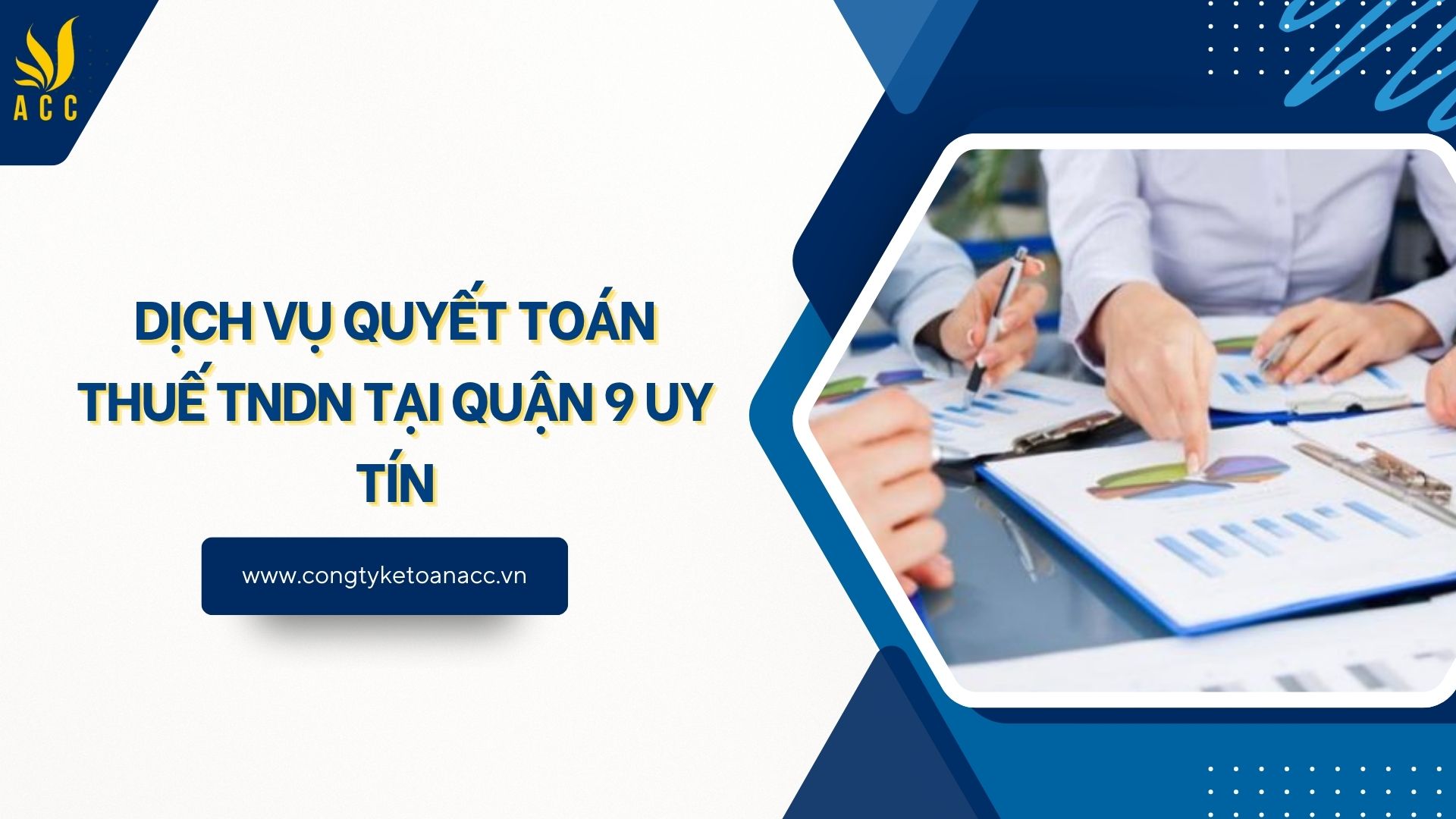 Dịch vụ quyết toán thuế TNDN tại Quận 9 uy tín