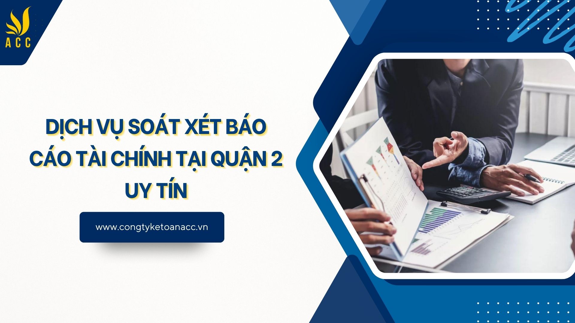 Dịch vụ soát xét báo cáo tài chính tại Quận 2 uy tín