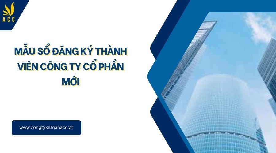 Mẫu sổ đăng ký thành viên công ty cổ phần mới